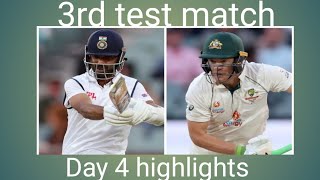 3rd test match Day 4 highlights |Ind vs Aus