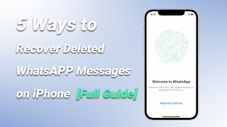 [5 Ways] How to Recover Deleted WhatsApp Messages on iPhone