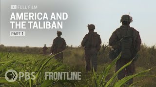 America and the Taliban: Part One (full documentary) | FRONTLINE