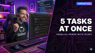 GitHub Copilot CLI — Parallel Power: Build 5 Features at Once with /fleet (EP06/12)