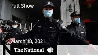 CBC News: The National | Michael Spavor’s trial in China ends without verdict | March 18, 2021