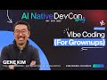 Vibe Coding For Grownups with Gene Kim