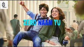 ZERO: Mere Naam Tu Song | Shah Rukh Khan, Anushka Sharma, Katrina Kaif | T Series