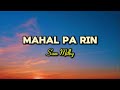 Sam Milby - Mahal Pa Rin || Lyrics