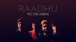 Raadhu Official Song | Kamran | Roll Rida | Raadhu Boy and Kanha