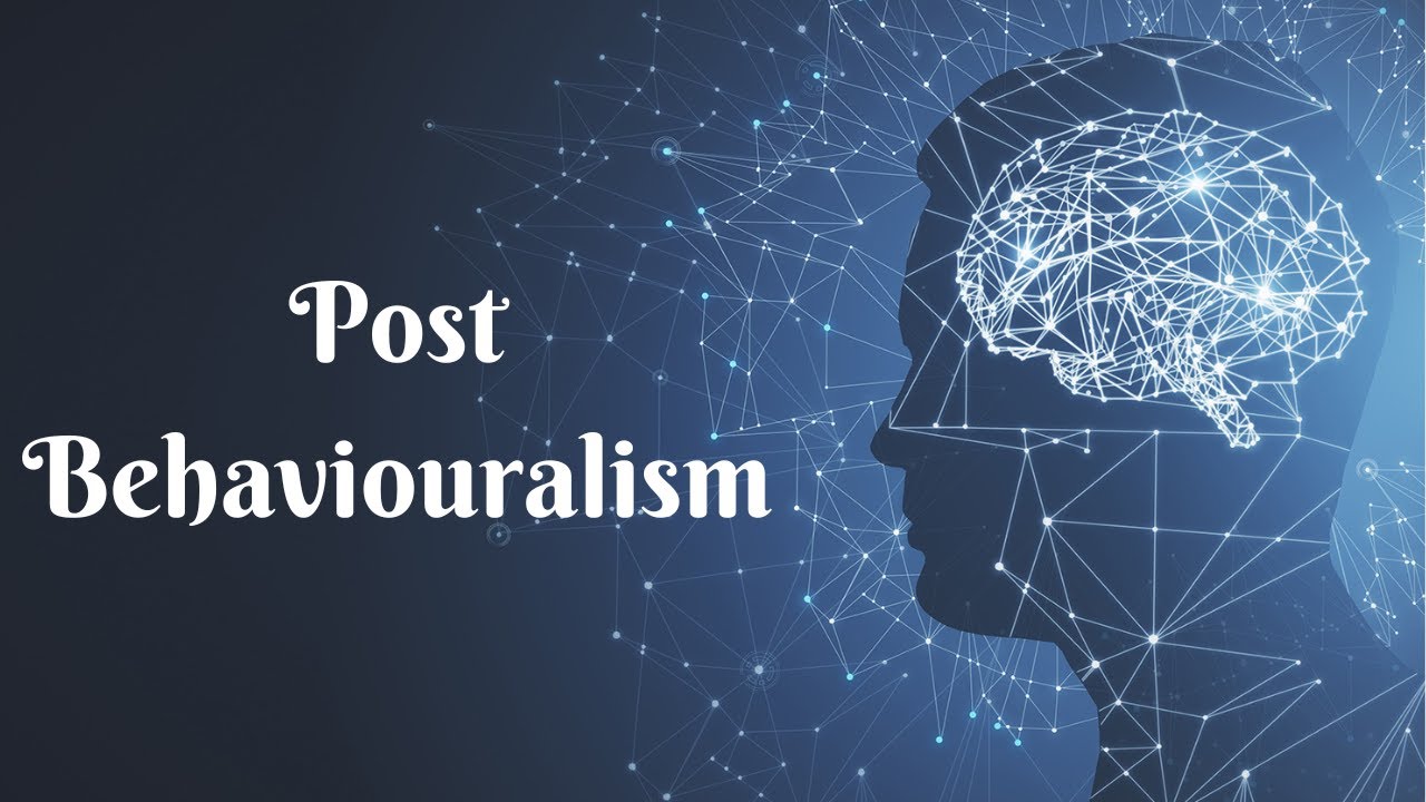 Post Behaviouralism Youtube