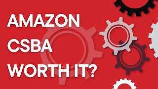 The truth about Customer Service By Amazon: What Amazon sellers say (Is Amazon CSBA worth it?)