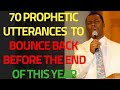 70 PROPHETIC UTTERANCES TO TURN YOUR LIFE AROUND BEFORE THE END OF THIS YEAR/DR D. K. OLUKOYA