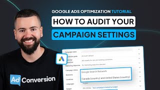 How to Audit Your Google Ads Campaign Settings