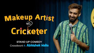Make up Artist weds Cricketer || Stand up comedy || Crowdwork ft Abhishek Walia
