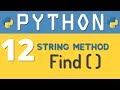 Python tutorial 12: Python String Methods - find( ) by Manish Sharma