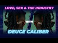 Love, Sex & the Music industry w/ Deuce Caliber | The Lounge Atl After Dark Ep.16