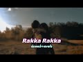 Rakka Rakka ( slowed + reverb ) | nanban lofi