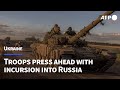 Ukraine incursion presses on as Russian region declares emergency | AFP