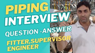 Top Piping Interview Questions and Answers | Piping Fitter,Supervisor & Engineer Guide