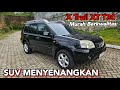 SUV Murah Berkwalitas Nissan X trail T30 XT Review jualan plus edukasi Atmajaya Motor Malang