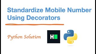 HackerRank - Standardize Mobile Number Using Decorators - Python Solution #python #hackerrank