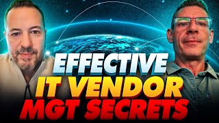The Secrets to Effective IT Vendor Management