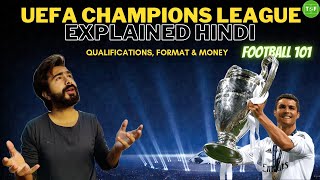 UEFA Champions League Explained HINDI | Club World Cup Qualifications & Format | Football 101 #2