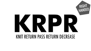 The Knit Return Pass Return Decrease (KRPR):: Knitting Decrease :: Right Handed