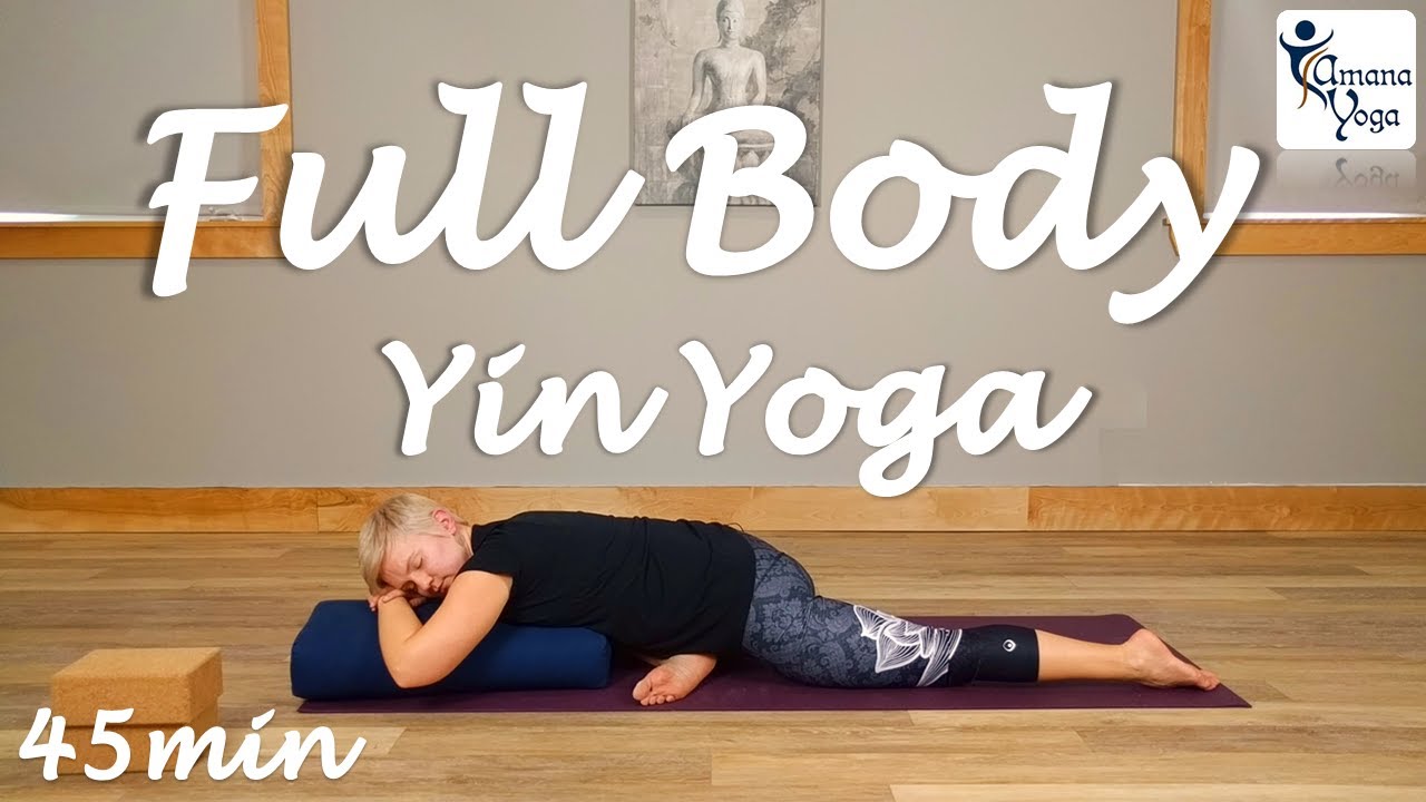 45 Minute Full Body Yin Yoga Class - YouTube