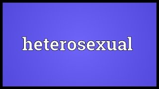 Heterosexual Meaning