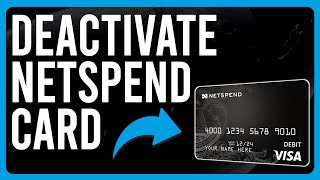 How To Deactivate Netspend Card (How To Cancel Netspend Card)