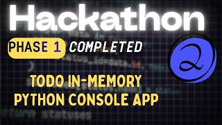 Hackathon Phase I | Build Todo In-Memory Python Console App Step-by-Step
