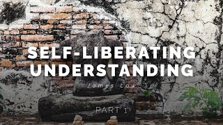 1/2 Self-liberating understanding. Eifel 10.2015