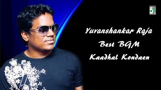 Yuvan shankar Raja Super Hit Best BGM | Kadhal Kondaen