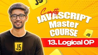 #13 Logical Operator in javascript | Javascript Master Course in Hindi/Urdu