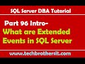 SQL Server DBA Tutorial 96 Intro-What are Extended Events in SQL Server