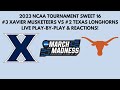 2023 NCAA Tournament - Sweet 16: (3) Xavier vs (2) Texas (Live Play-By-Play & Reactions)