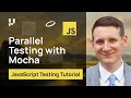 Do mocha tests run in parallel | Selenium JavaScript Tutorial