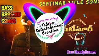 #Seetimaarr Title 🎧Bass Boosted Songs🎧 | Gopichand,Tamannaah |Sampath Nandi |Mani Sharma