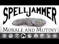 Morale and Mutiny Aboard Spelljamming Ships