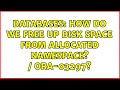 Databases: How do we free up disk space from allocated namespace? / ORA-03297?