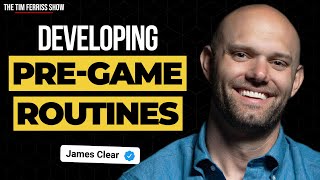 Atomic Habits Author James Clear on Setting Up Pre-Game Rituals to Win Consistently