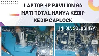 laptop hp pavilion g4 mati total hanya kedip kedip caplock