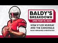 How Kyler Murray and the Cardinals have Remained Undefeated | Baldy's Breakdowns