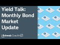 Yield Talk: Monthly Bond Market Update | 11-14-24