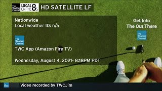 TWC HD Satellite Local Forecast on the TWC App (Amazon Fire TV)- Aug. 4, 2021- 8:18PM PDT