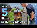 Top 5 Best Electric Smoker Review in 2023