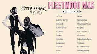Fleetwood Mac Greatest Hits Full Album - Best Songs Of Fleetwood Mac Playlist 2022
