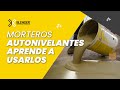 MORTEROS AUTONIVELANTES PARA PISOS - APRENDE A USARLOS