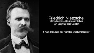 4. Aus der Seele der Künstler und Schriftsteller - Menschliches, Allzumenschliches - Nietzsche