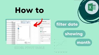 Excel Pivot Table How to Filter Date Only Showing Month