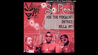 Dsteez ft Joe tha Voc & Killa Kit- So Real (Prod. By Quez)