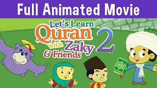 Let's Learn Quran with Zaky & Friends | Part 2 - FULL ANIMATED MOVIE