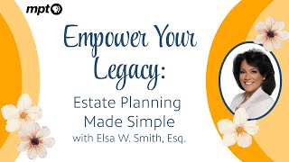 Empower your Legacy: Estate Planning Made Simple